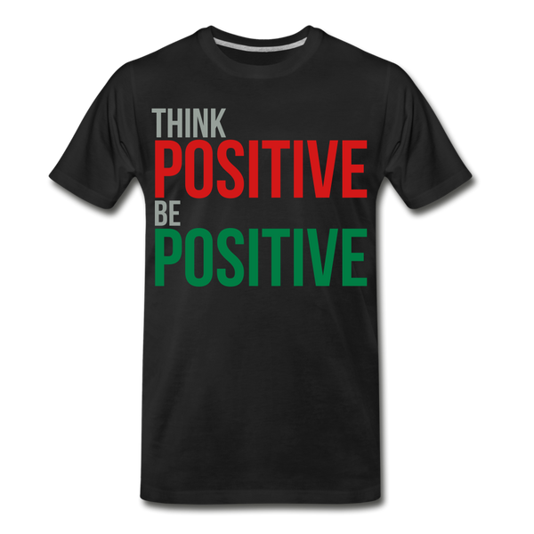 THINK BE POSITIVE UNISEX Premium T-Shirt - black
